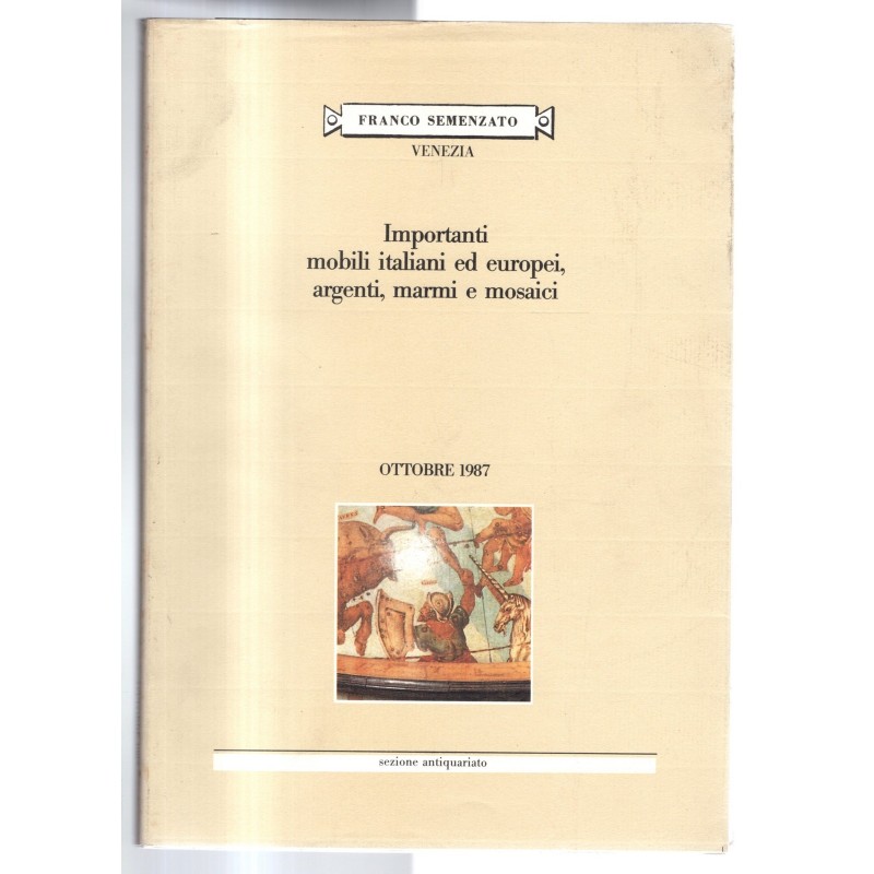 SEMENZATO. VENEZIA. MOBILI ITALIANI EUROPEI. CATALOGO ASTA OTTOBRE 1987.