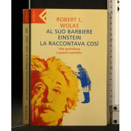 AL SUO BARBIERE EINSTEIN LA RACCONTAVA COSI'