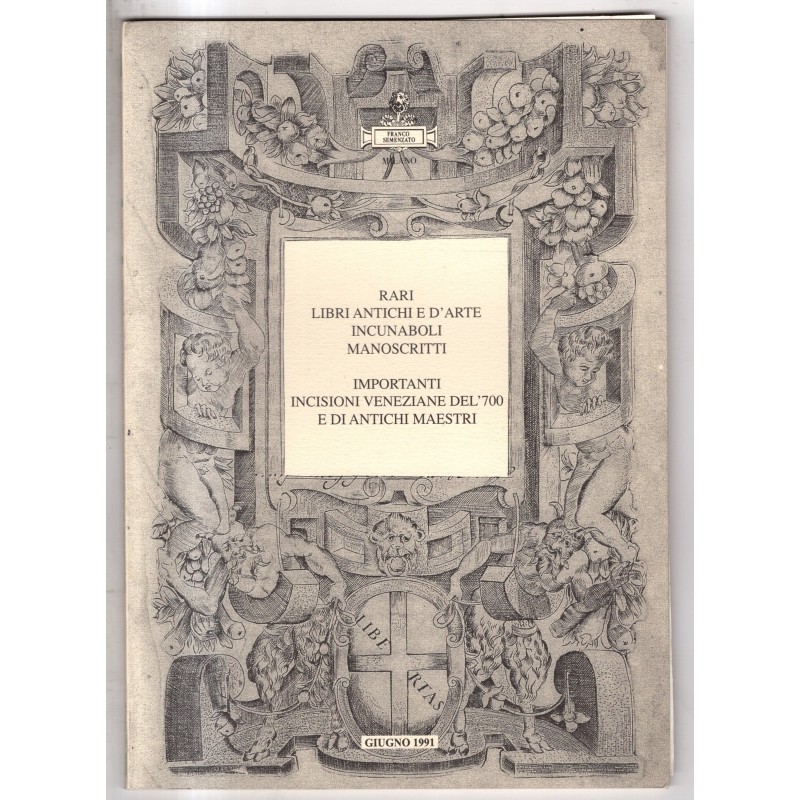 SEMENZATO. MILANO. RARI LIBRI ANTICHI. CATALOGO ASTA GIUGNO 1991.