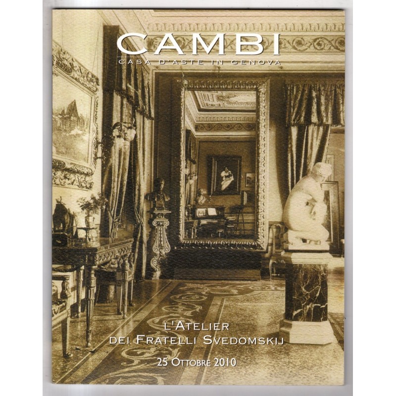 CAMBI. GENOVA. ATELIER SVEDOMSKIJ. CATALOGO ASTA 25 OTTOBRE 2010.
