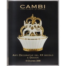 CAMBI. GENOVA. ARTI DECORATIVE XX SEC. CATALOGO ASTA 10 DIC 2008.