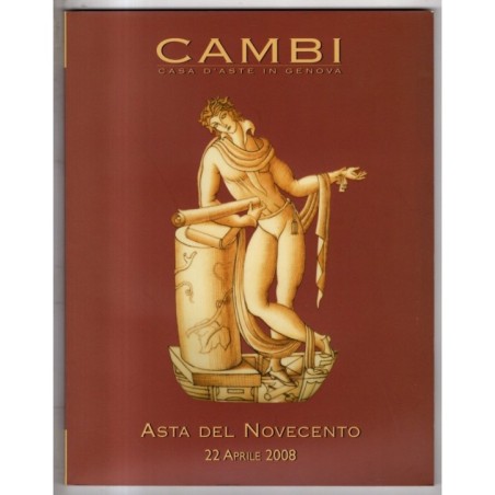 CAMBI. GENOVA. ASTA DEL NOVECENTO. CATALOGO ASTA 22 APRILE 2008.