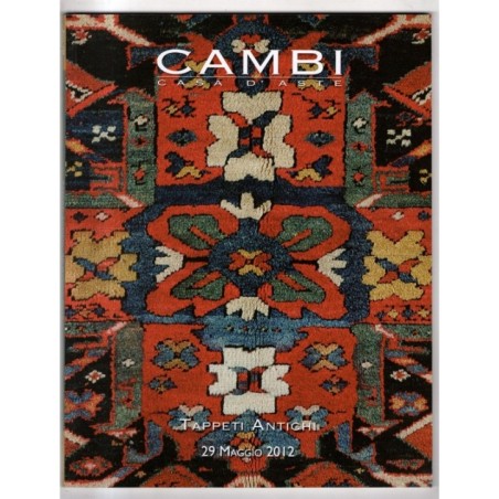 CAMBI. GENOVA. TAPPATI ANTICHI. CATALOGO ASTA 29 MAGGIO 2012.