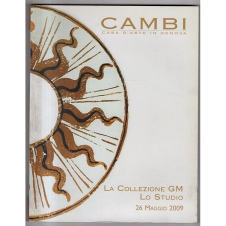 CAMBI. GENOVA. COLLEZIONE GM LO STUDIO. CATALOGO ASTA 26 MAGGIO 2009.