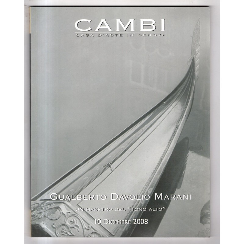 CAMBI. GENOVA. GUALBERTO DAVOLIO MARANI. CATALOGO ASTA 10 DICEMBRE 2008.