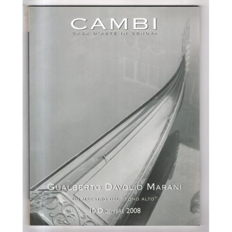 CAMBI. GENOVA. GUALBERTO DAVOLIO MARANI. CATALOGO ASTA 10 DICEMBRE 2008.