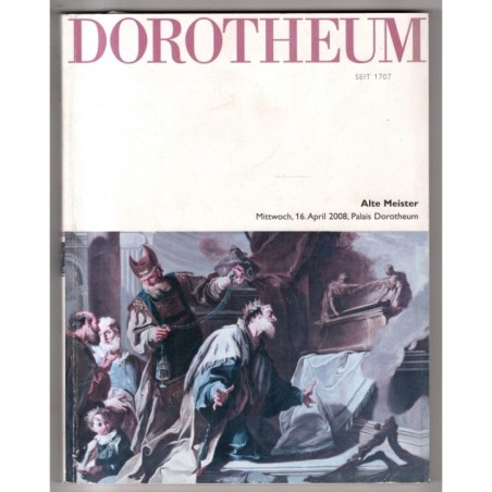 DOROTHEUM. WIEN. ALTE MEISTER. CATALOGO ASTA 16 APRIL 2008.