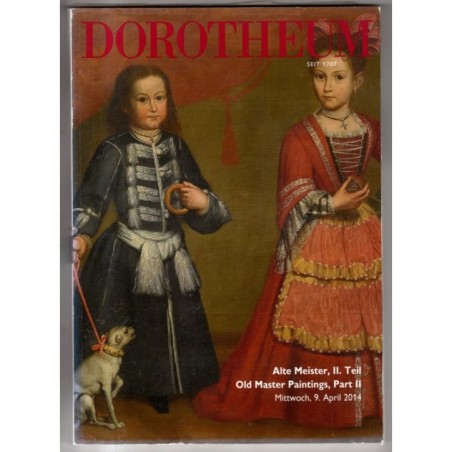 DOROTHEUM. WIEN. ALTE MEISTER II PART II. CATALOGO ASTA 9 APRIL 2014.