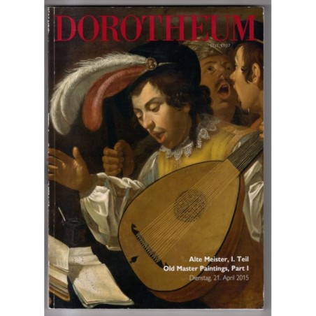 DOROTHEUM. WIEN. ALTE MEISTER I PART I. CATALOGO ASTA 21 APRIL 2015.