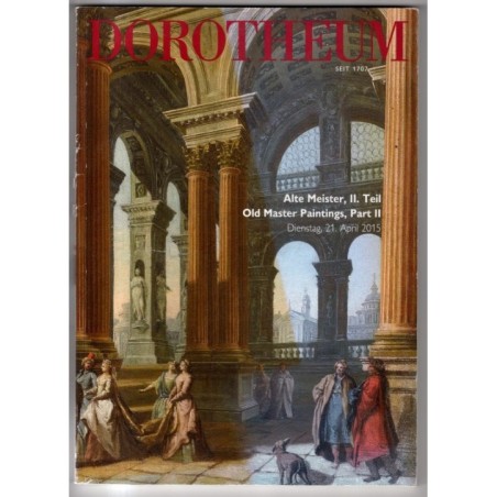 DOROTHEUM. WIEN. ALTE MEISTER II PART II. CATALOGO ASTA 21 APRIL 2015.