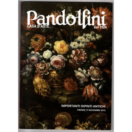 PANDOLFINI. FIRENZE. IMPORTANTI DIPINTI ANTICHI. CATALOGO ASTA 17 NOV 2015.