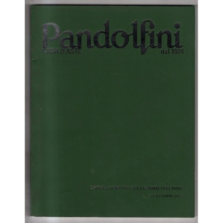PANDOLFINI. FIRENZE. CAPOLAVORI COLLEZIONI ITALIANE. CATALOGO ASTA 31 OTT 2018.