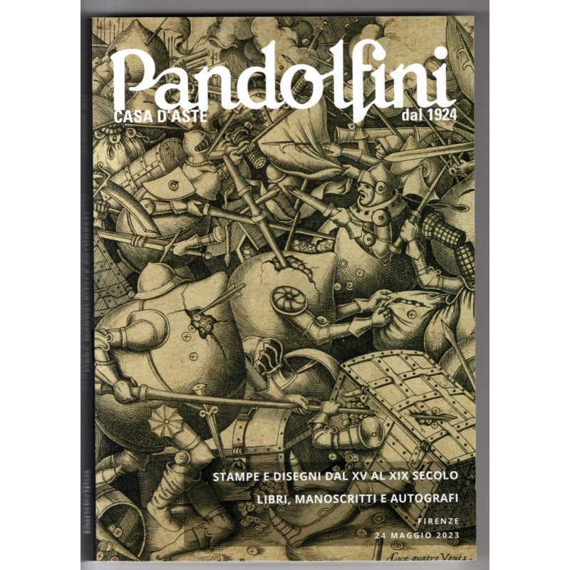 PANDOLFINI. FIRENZE. STAMPE DISEGNI DAL XV A XIX SC. CATALOGO ASTA 24 MAG 2023.