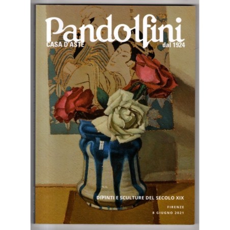 PANDOLFINI. FIRENZE. DIPINTI SCULTURE DEL SEC XIX. CATALOGO ASTA 8 GIUGNO 2021.