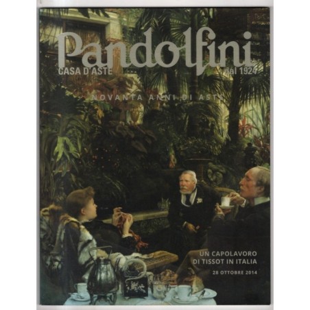 PANDOLFINI. FIRENZE. CAPOLAVORO DI TISSOT IN ITALIA. CATALOGO ASTA 28 OTT 2014.