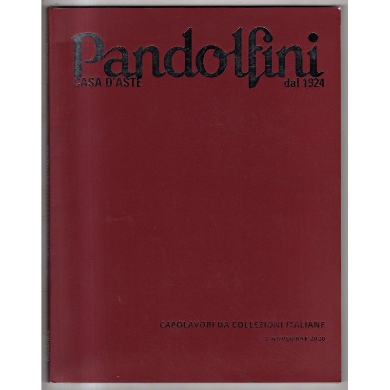 PANDOLFINI. FIRENZE. CAPOLAVORI COLLEZIONI ITALIANE. CATALOGO ASTA 3 NOV 2020.