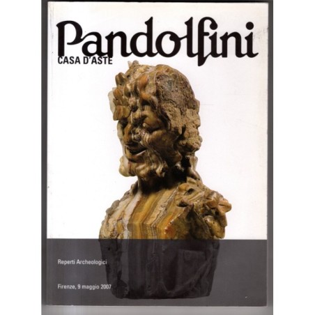 PANDOLFINI. FIRENZE. REPERTI ARCHEOLOGICI. CATALOGO ASTA 9 MAGGIO 2007.