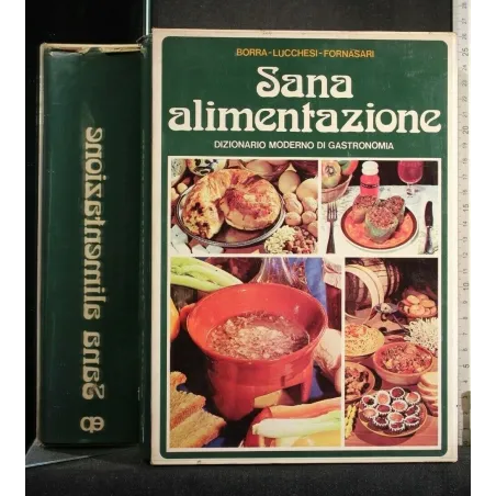 SANA ALIMENTAZIONE DIZIONARIO MODERNO DI GASTRONOMIA
