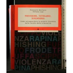 PREVENIRE, TUTELARSI E DIFENDERSI