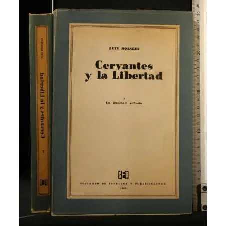 CERVANTES Y LA LIBERTAD VOLUME 1