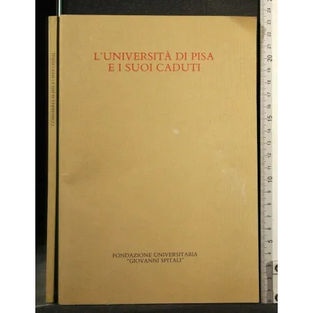 L'UNIVERSITA' DI PISA E I SUOI CADUTI
