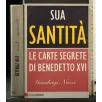 SUA SANTITA' LE CARTE SEGRETE DI BENEDETTO XVI
