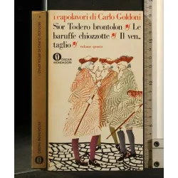 I CAPOLAVORI DI CARLO GOLDONI VOL. 4 SIOR TODERO BRONTOLON LE