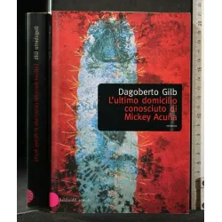 L'ULTIMO DOMICIOLIO CONOSCIUTO DI MICKEY ACUNA