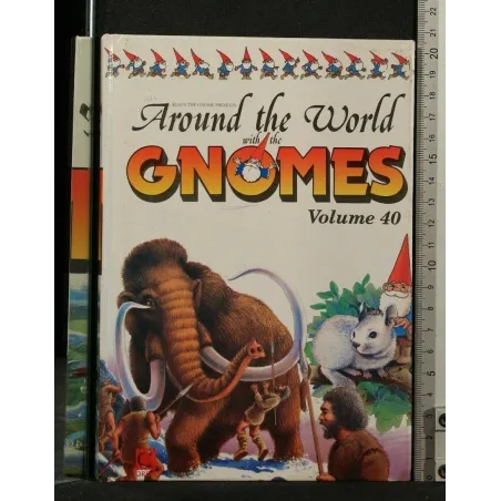 AROUND THE WORLD WITH THE GNOMES VOLUME 40