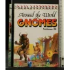 AROUND THE WORLD WITH THE GNOMES VOLUME 39