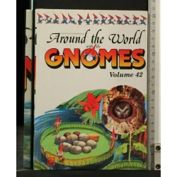 AROUND THE WORLD WITH THE GNOMES VOLUME 42