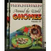 AROUND THE WORLD WITH THE GNOMES VOLUME 42