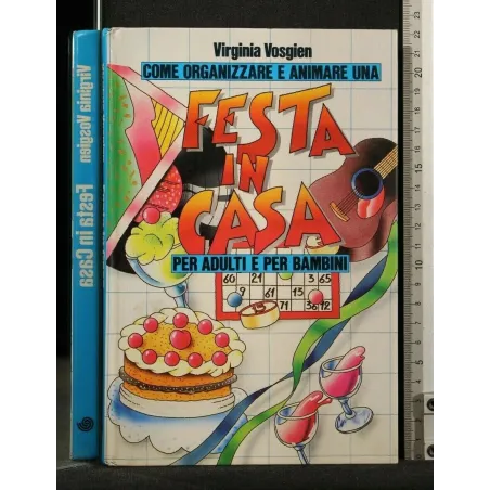 COME ORGANIZZARE E ANIMARE FESTA IN CASA PER ADULTI E BAMBINI