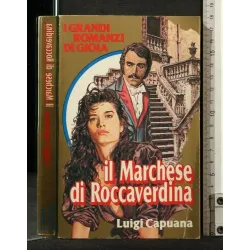 I GRANDI ROMANZI DI GIOIA IL MARCHESE DI ROCCAVERDINA