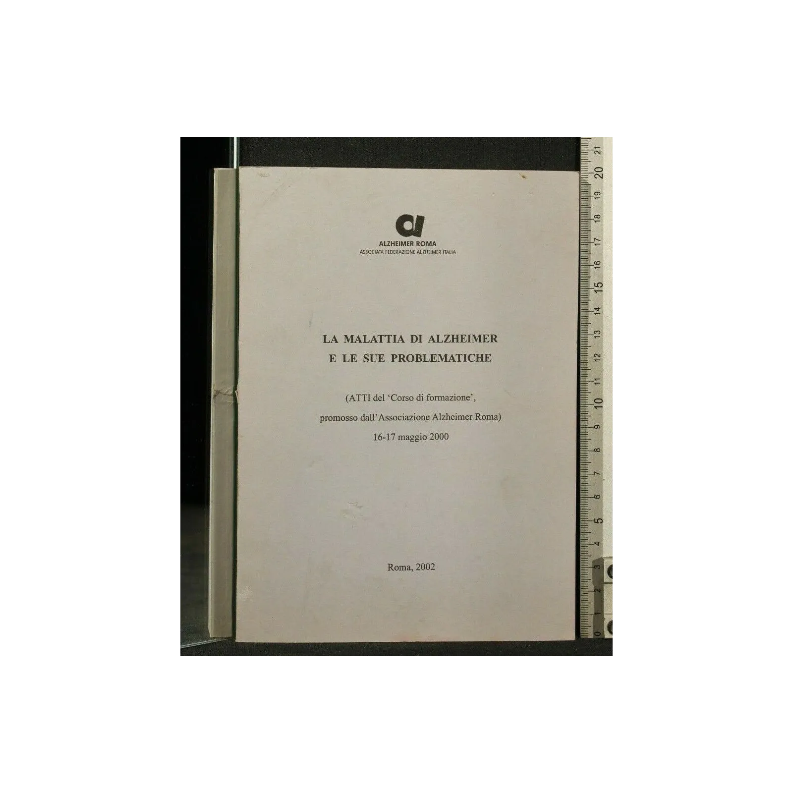 LA MALATTIA DI ALZHEIMER E LE SUE PROBLEMATICHE ATTI DEL CORSO