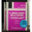 I CODICI VIGENTI 2010 IL NUOVO CODICE DELLA STRADA E IL