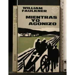 MIENTRAS YO AGONIZO