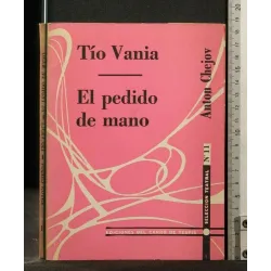 TIO VANIA EL PEDIDO DE MANO