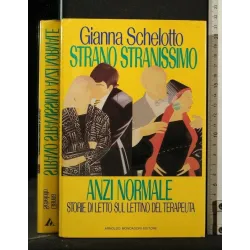 STRANO STRANISSIMO ANZI NORMALE