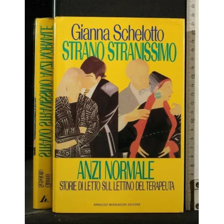 STRANO STRANISSIMO ANZI NORMALE