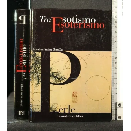 TRA ESOTISMO E ESOTERISMO