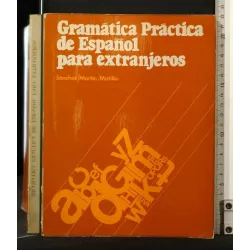 GRAMATICA PRACTICA DE ESPANOL PARA EXTRANJEROS