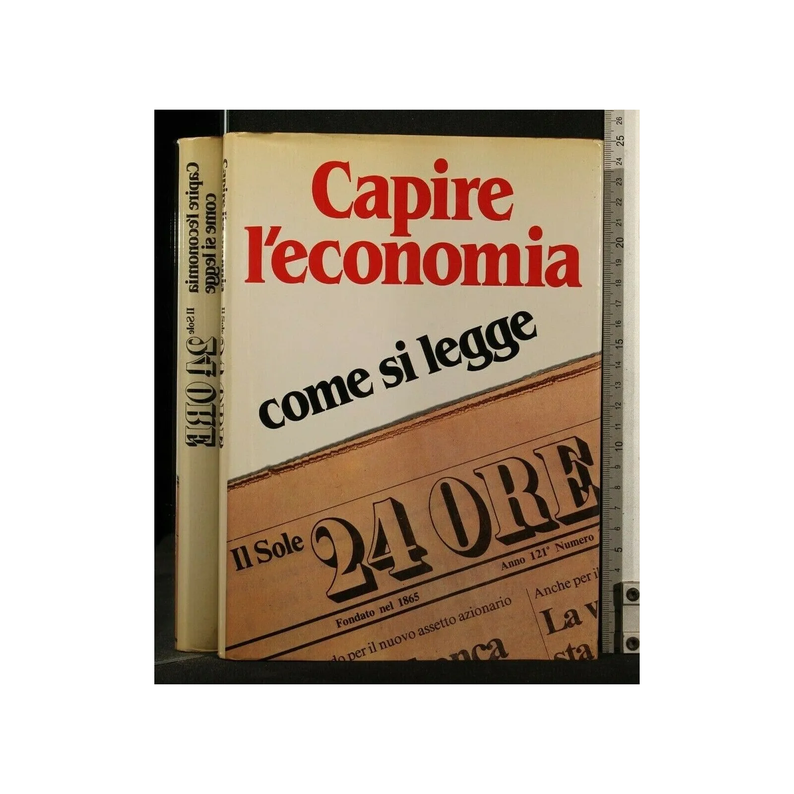 CAPIRE L'ECONOMIA COME SI LEGGE IL SOLE 24 ORE