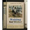WAITING FOR HITLER