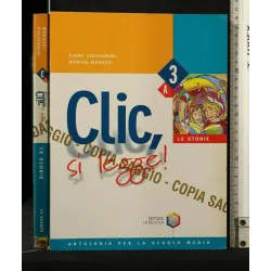CLIC, SI LEGGE! VOL 3A LE STORIE