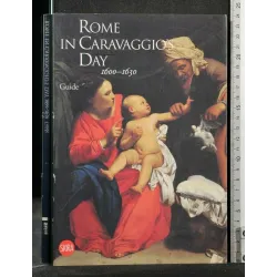 ROME IN CARAVAGGIO'S DAY 1600-1630 GUIDE