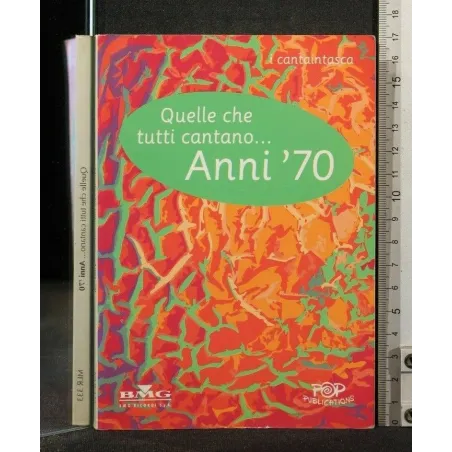 QUELLE CHE TUTTI CANTANO...ANNI '70