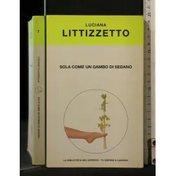 SOLA COME UN GAMBO DI SEDANO
