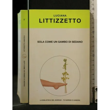 SOLA COME UN GAMBO DI SEDANO