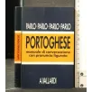MANUALE DI CONVERSAZIONE CON PRONUNCIA FIGURATA PORTOGHESE